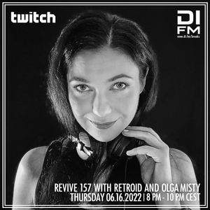 Revive 157 With Retroid And Olga Misty (16-06-2022)
