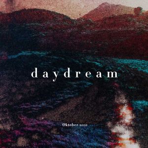 Daydream - Oktober 2021