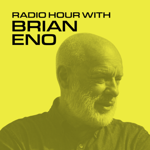 Radio Hour with Brian Eno