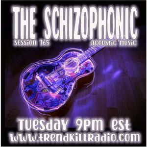 The Schizophonic On Trendkill Radio - Session 165