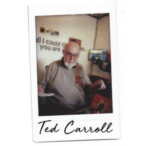 TED CARROLL (ACE RECORDS): SO MANY RECORDS, SO LITTLE TIME 020320