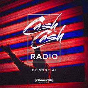 Cash Cash Radio episode 41