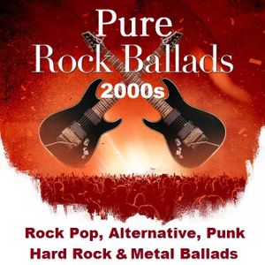 Pure Rock Ballads 2000s