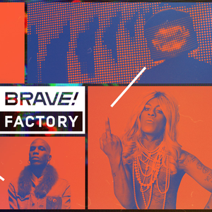 Brave! Factory 2018 Mix