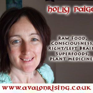 HOLLY PAIGE - Raw Food & Consciousness - 19/10/10