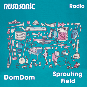 Nusasonic Radio #6: Sprouting Field