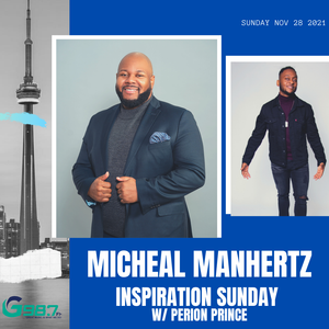 MICHAEL MANHERTZ ON INSPIRATION SUNDAY W/ PERION PRINCE | SUNDAY NOVEMBER 28 2021