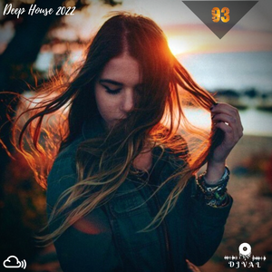 Deep House 2022 - Best of Vocal Deep House Mix & Chill Out Music Vol.93
