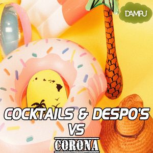 Dampu - Cocktails & Despo's vs. Corona