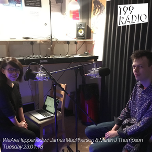 23/01/18 - WeAreHappened w/ James MacPherson & Martin J Thompson