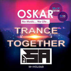 DJ SA Vs Oskar GC Trance Together