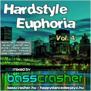 Hardstyle Euphoria Vol.4 mixed by: BassCrasher