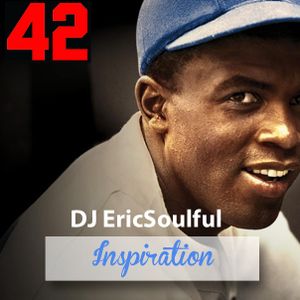 DJ Eric Soulful Megamix #42 : Inspiration