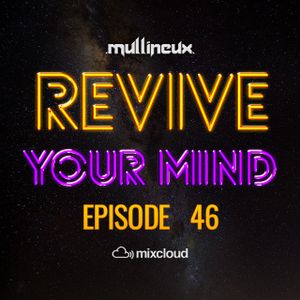 Revive Your Mind Episode 46