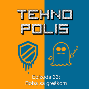 Cover art for Tehnopolis 33: Roba sa greškom by b92net