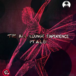 Cover art for The All Lounge Experience #9 By Spike Deep by Radio_RapTz