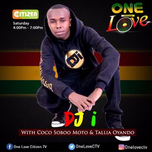 DJi Live On Citizen TV One Love [@DJiKenya] by DJi KENYA | Mixcloud