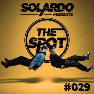 Cover art for Solardo presents The Spot #29 by solardomusic