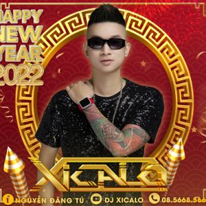 DEMO - 3H -  NONSTOP - XICALO VOL.31 - HAPPY NEW YEAR 2022 - DJ XICALO - Mua Full Zalo 08.5668.5668