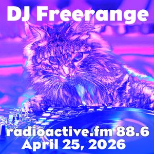 Cover art for DJ Freerange on RadioActive.fm 04.25.2026 by millsmix