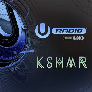 UMF Radio 500 - KSHMR