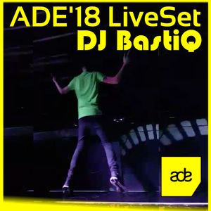 ADE 18 LiveSet - DJ BastiQ