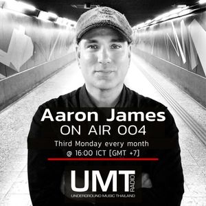 DJ Aaron James - ON AIR 004 (OCT) - UMT.radio