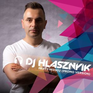 DJ Hlasznyik - Party-mix #902 (Promo Version) [2020]
