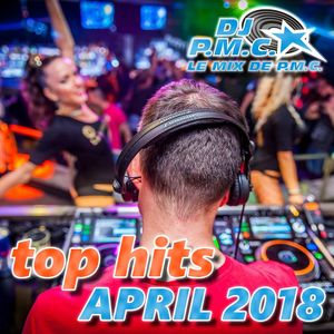 LE MIX DE PMC *TOP HITS APRIL 2018*