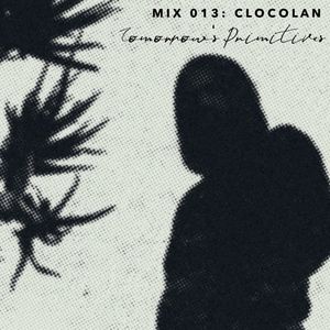 013: Clocolan - 'Tomorrow's Primitives'
