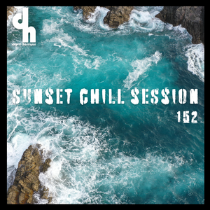 Sunset Chill Session 152 with Dave Harrigan