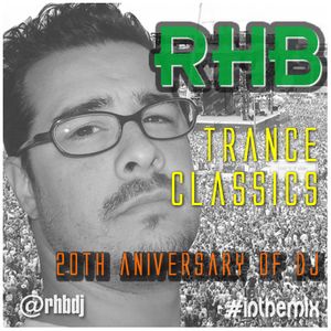RHB - Trance Classics (20th Anniversary of Dj)