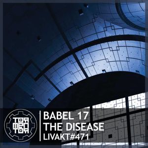 LIVAKT#471 : Babel 17 | The Disease