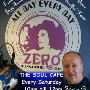 SOUL CAFE with Stevie B - 13th February 2021 by Zero Radio | Mixcloud