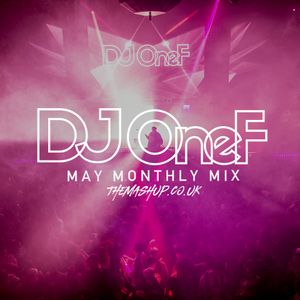 @DJOneF Mashup Mix May 2019