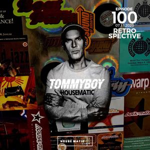 Tommyboy Housematic #100 Retrospective