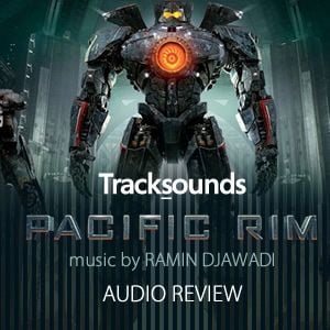 Audio Review Pacific Rim Soundtrack By Ramin Djawadi By Tracksounds Mixcloud