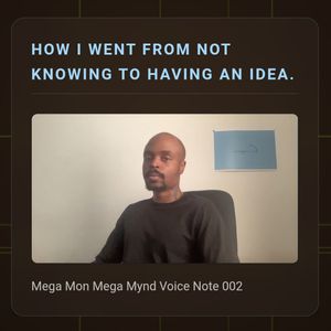 Cover art for Mega Mon Mega Mynd Voice Note 002 by Forimagine