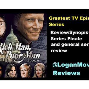 Rich Man Poor Man Book Ii Episode 22 Series Finale By Logan S Movie Reviews Mixcloud