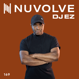 DJ EZ presents NUVOLVE radio 169