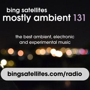 Mostly Ambient 131