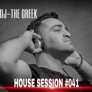 DJ-THE GREEK @ HOUSE SESSION #041