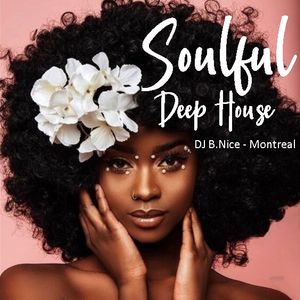 DJ B.Nice - Montreal - Deep, Tribal & Sexy 143 (* Cute and Beautiful SOULFUL - Deep House Mix *)