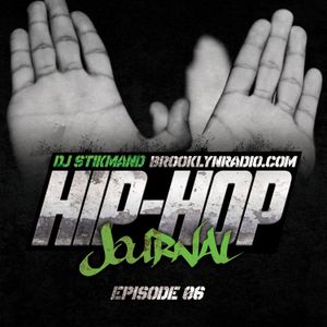Hip Hop Journal Episode 6 w/ DJ Stikmand