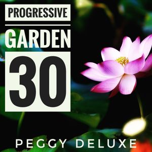 Progressive Garden #30 >> Peggy Deluxe (LUX)