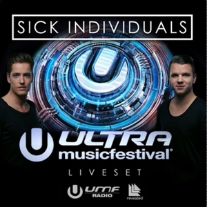 Cover art for SICK INDIVIDUALS @ Ultra 2016 LIVE SET by SickIndividuals