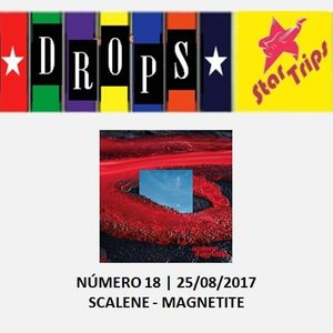 Drops Star Trips - Edição 18 - Scalene - Magnetite