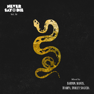 Never Say Die - Vol 56 (Part 3) - Mixed by Trampa by Never ...