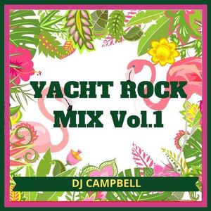 YACHT ROCK MIX Vol.1 By DJ CAMPBELL