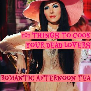 Mills & Doom (deceased) | 101 Things to Cook Your Dead Lovers | Romantic Tea Party